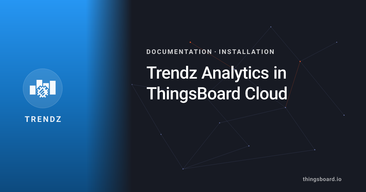 Trendz Analytics in ThingsBoard Cloud | Docs | ThingsBoard Trendz
