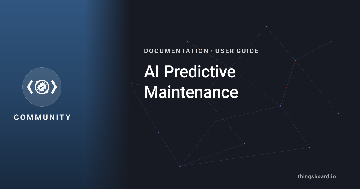 AI Predictive Maintenance | Docs | ThingsBoard