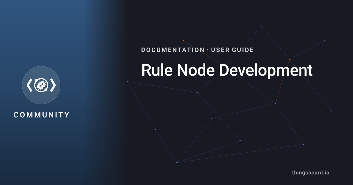 Rule Node Development | Docs | ThingsBoard