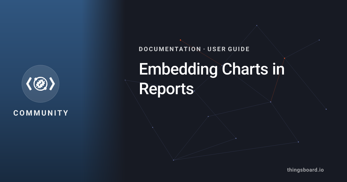 Embedding Charts in Reports | Docs | ThingsBoard