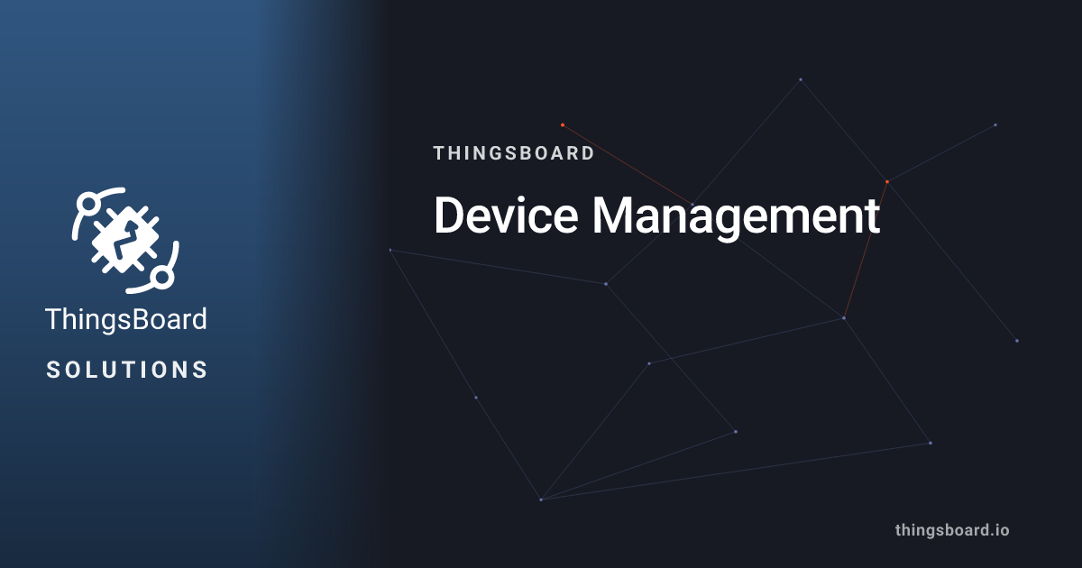 ᐉ IoT Device Management Platform