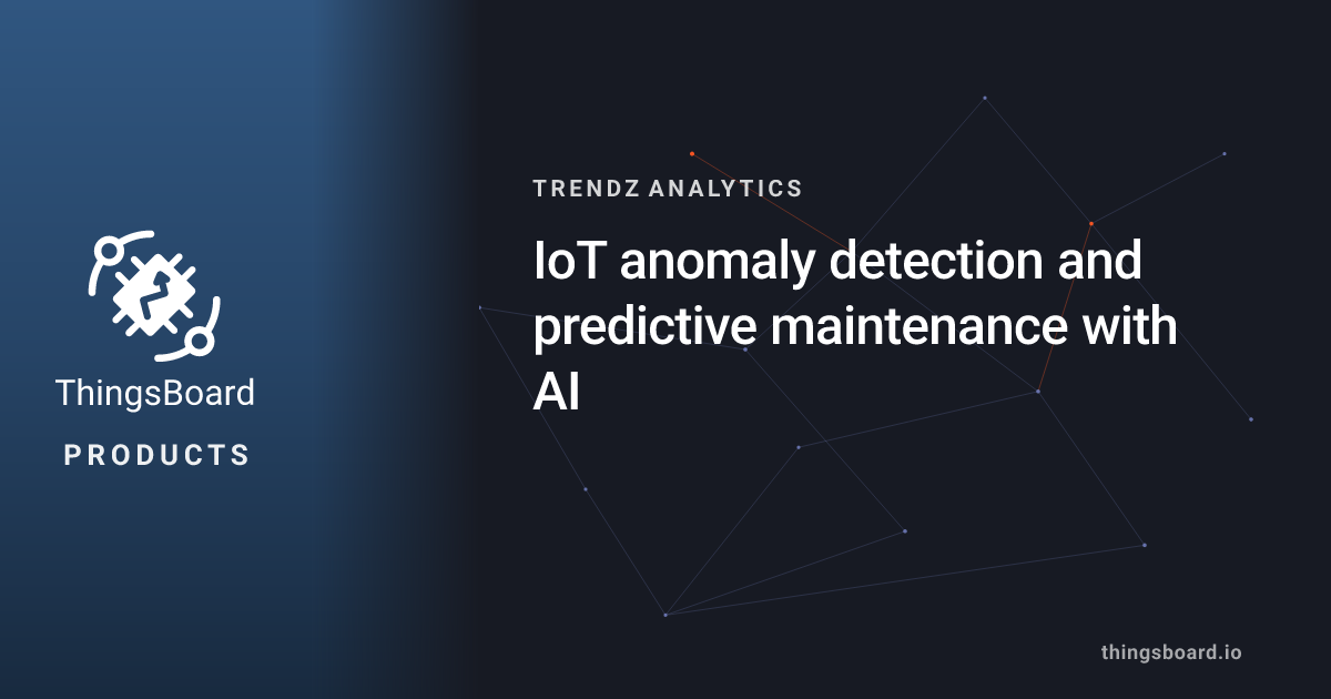 Trendz Analytics — IoT Anomaly Detection & Predictive Maintenance using ...