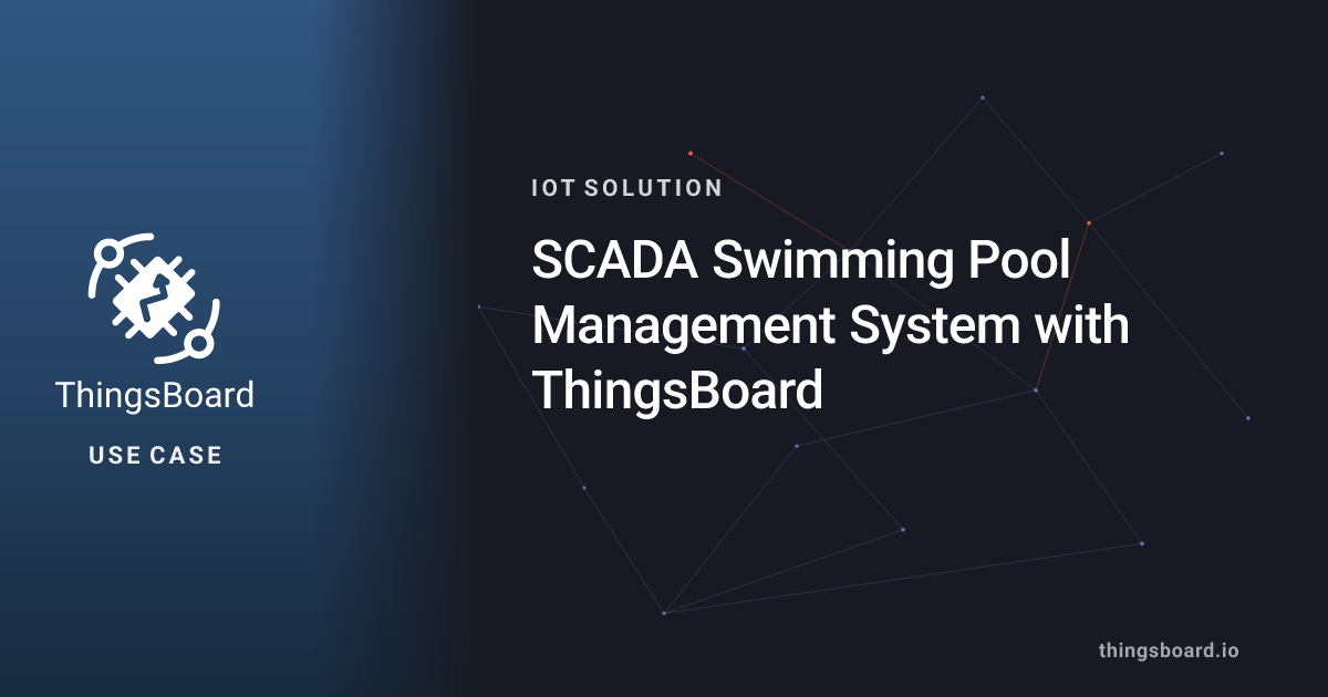 SCADA Swimming Pool Management System with ThingsBoard | Use Cases ...