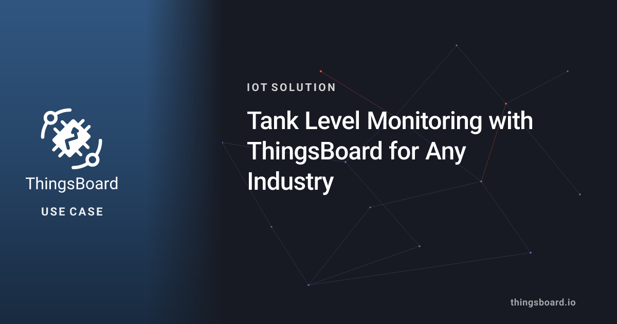 Level Monitor Tank Level Monitoring with ThingsBoard for Any Industry | Use Cases ...